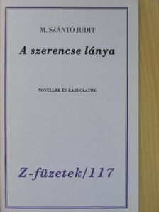M. Szántó Judit - A szerencse lánya [antikvár]