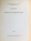 Dr. Tranta Ferenc - Fémtani vizsgálatok [antikvár]