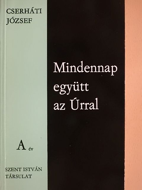Cserháti József - Mindennap együtt az Úrral - A év [antikvár]