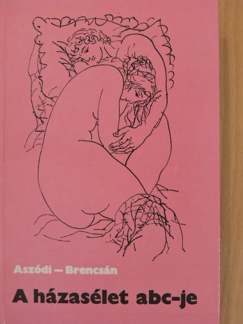 Dr. Aszódi Imre - A házasélet abc-je [antikvár]
