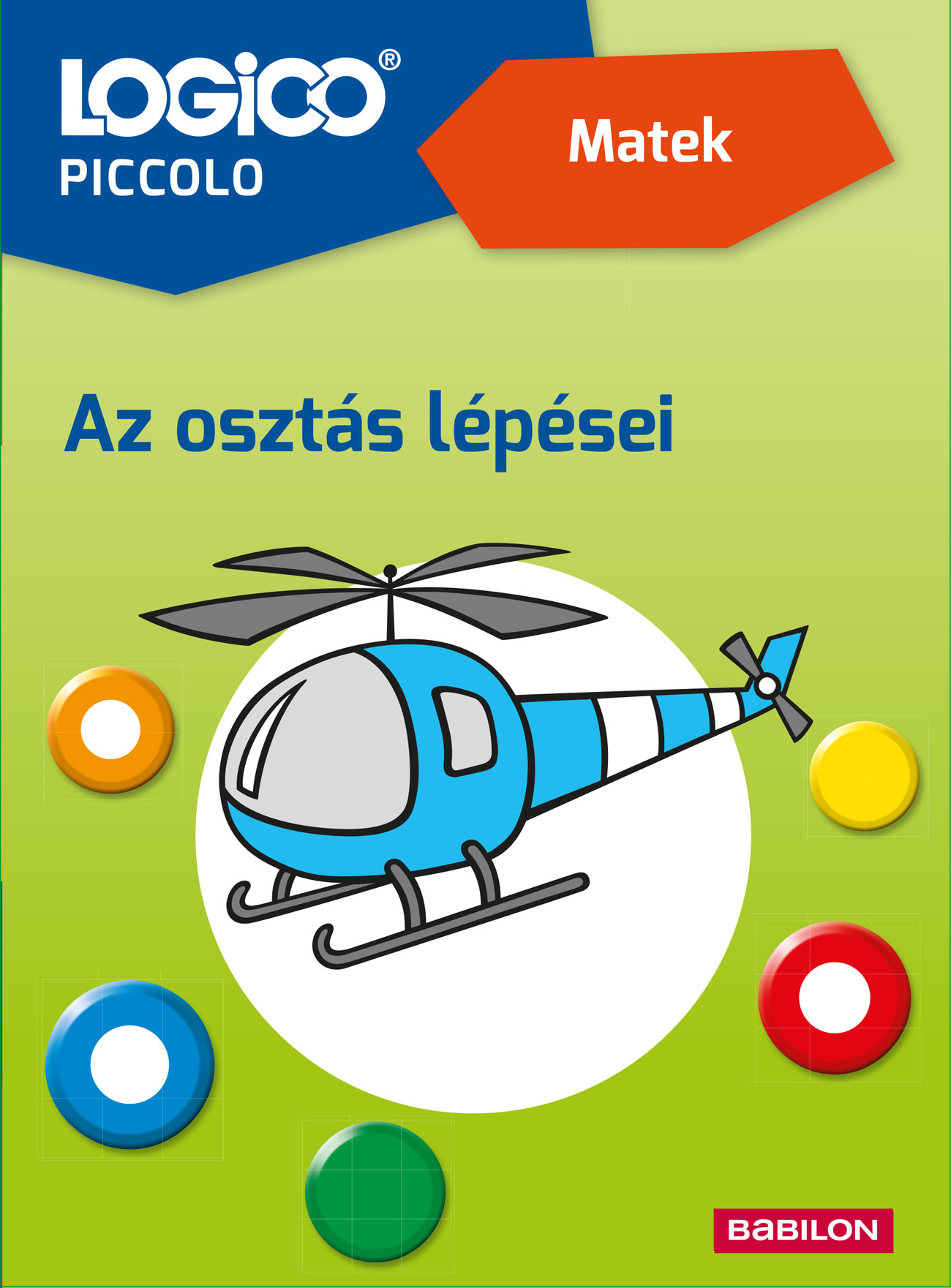 Ellen Basten - Saskia Refke - Ninja Wobben - LOGICO Piccolo 2392 - Matek: Az osztás lépései