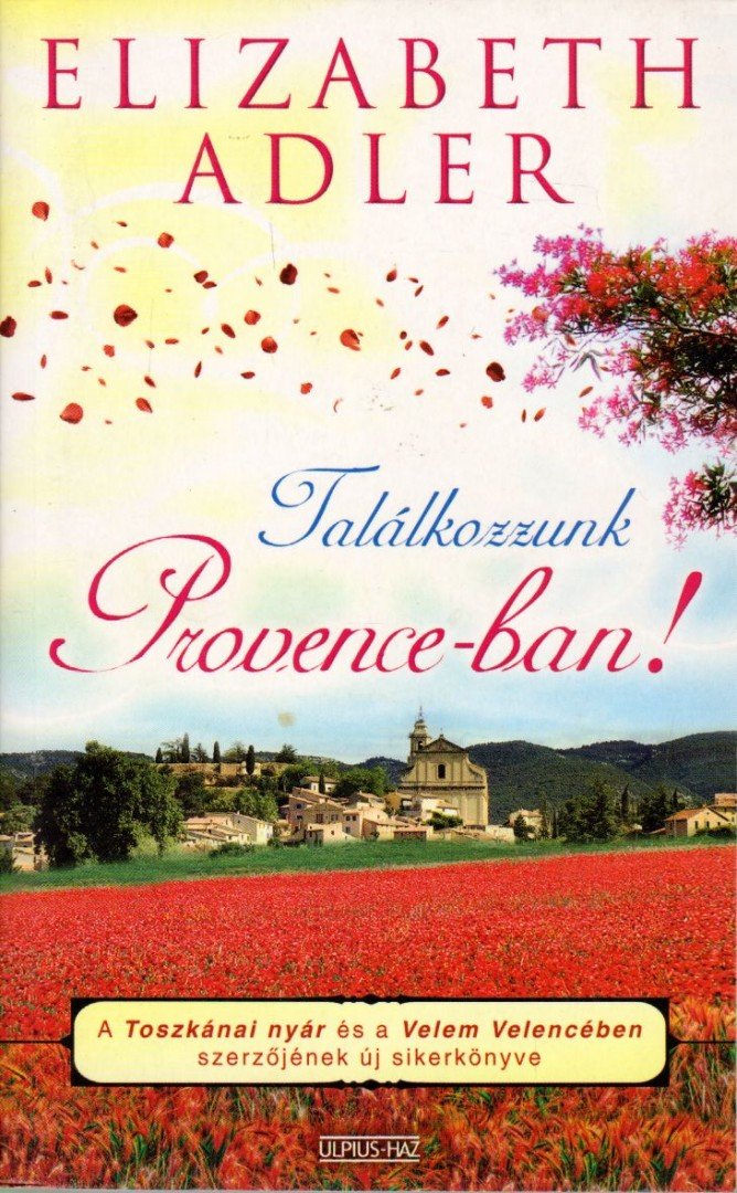 Elizabeth Adler - Találkozzunk Provence-ban! [antikvár]