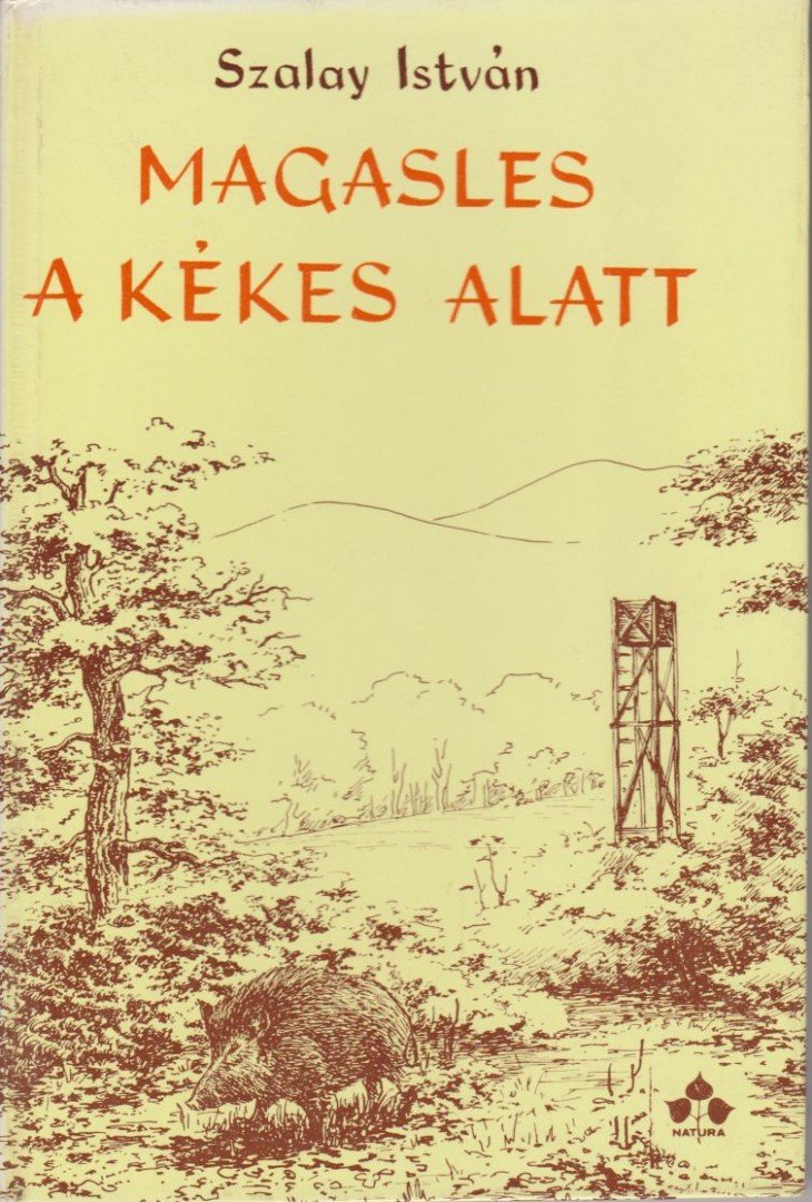 Szalay István - Magasles a Kékes alatt [antikvár]