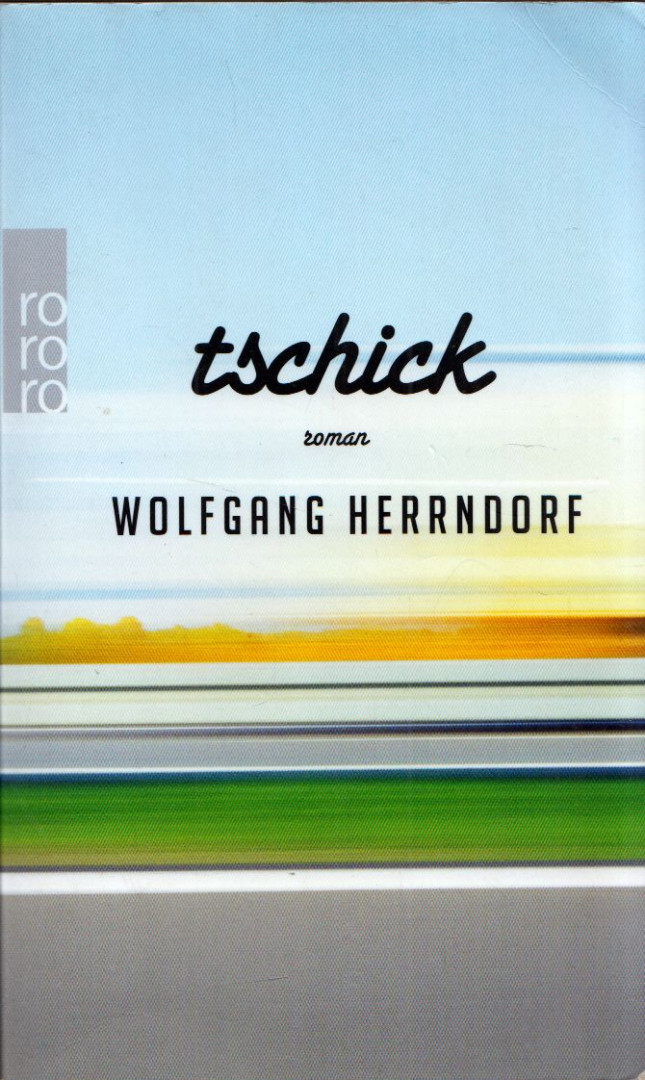 Wolfgang Herrndorf - Tschick [antikvár]
