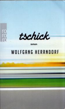 Wolfgang Herrndorf - Tschick [antikvár]