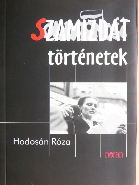 Hodosán Róza - Szamizdat történetek [antikvár]