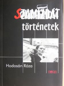 Hodosán Róza - Szamizdat történetek [antikvár]