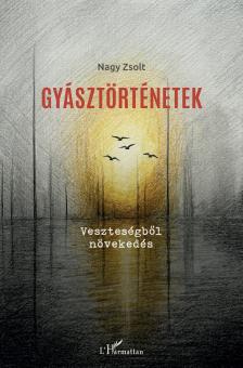 Nagy Zsolt - Gyásztörténetek