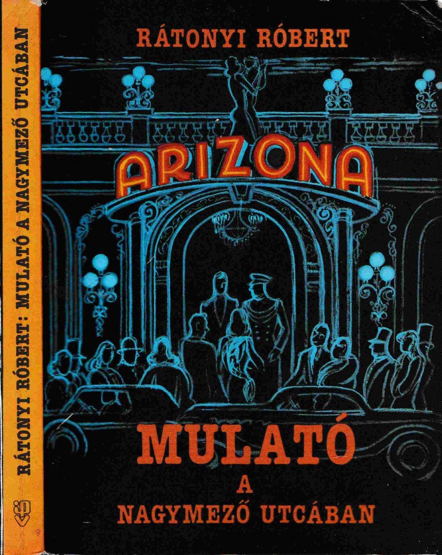 RÁTONYI RÓBERT - Mulató a Nagymező utcában [antikvár]