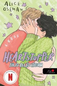 Alice Oseman - Heartstopper - Fülig beléd zúgtam