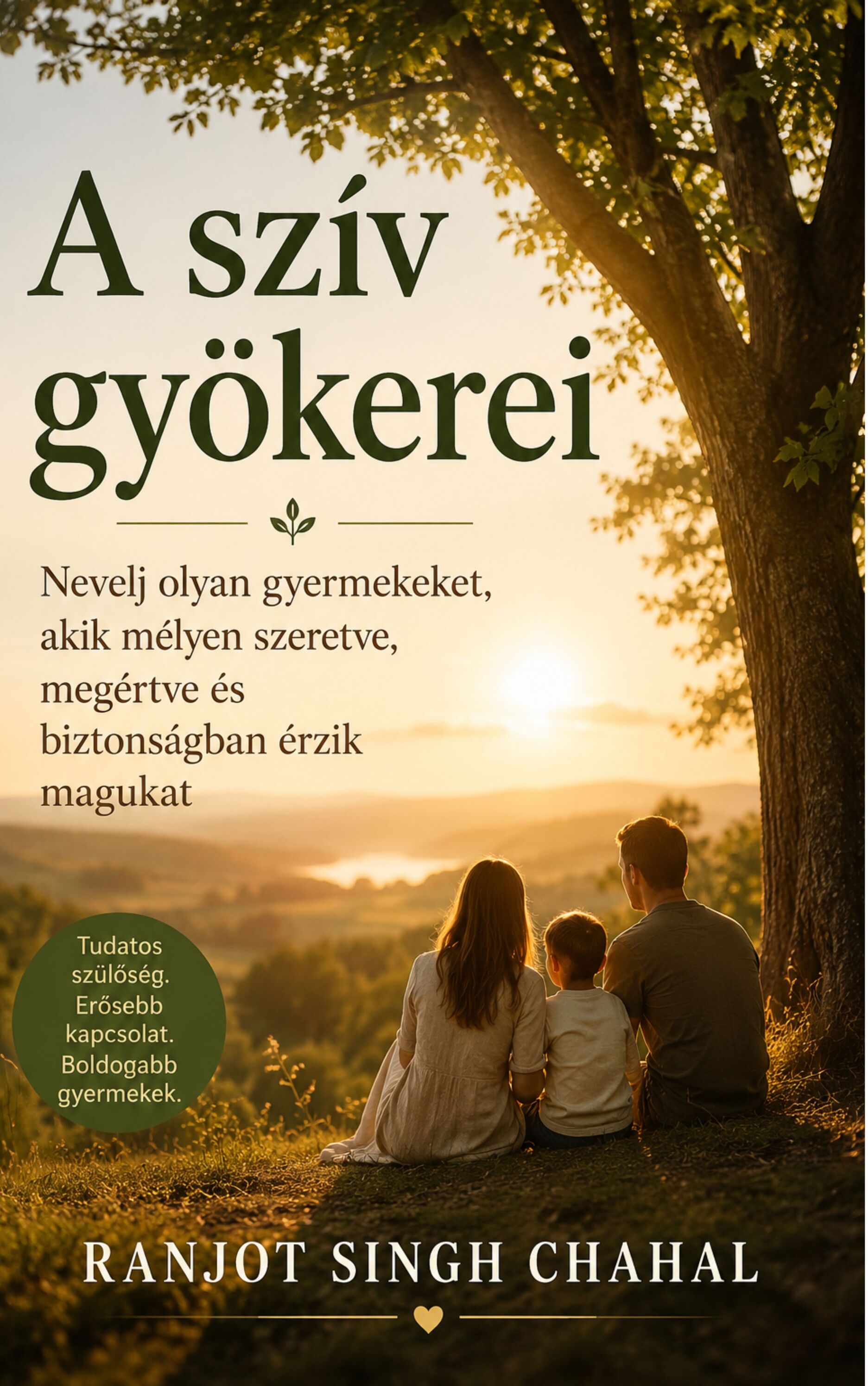 Singh Chahal Ranjot - A szív gyökerei [eKönyv: epub, mobi]