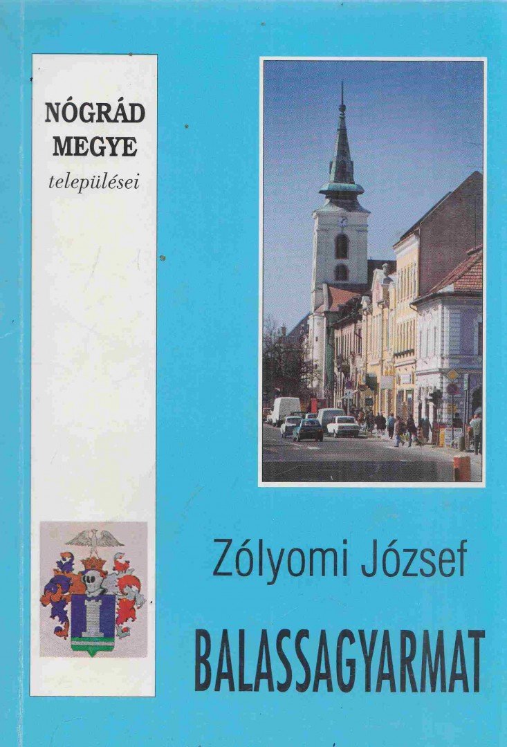 Zólyomi József - Balassagyarmat [antikvár]