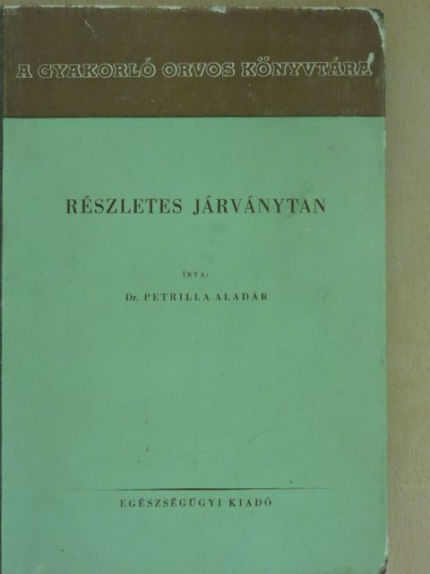 Dr. Petrilla Aladár - Részletes járványtan [antikvár]