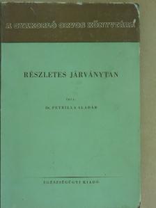 Dr. Petrilla Aladár - Részletes járványtan [antikvár]