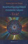 Siranus Sven von Staden - Kvantumgyógyításra mindenki képes - Te is! [antikvár]