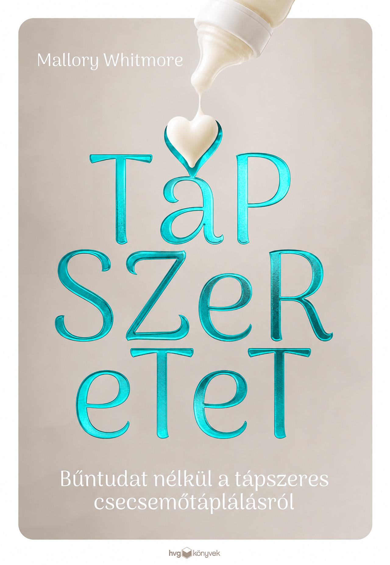 Mallory Whitmore - Tápszeretet