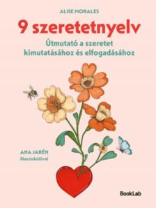 Alise Morales - 9 szeretetnyelv [antikvár]