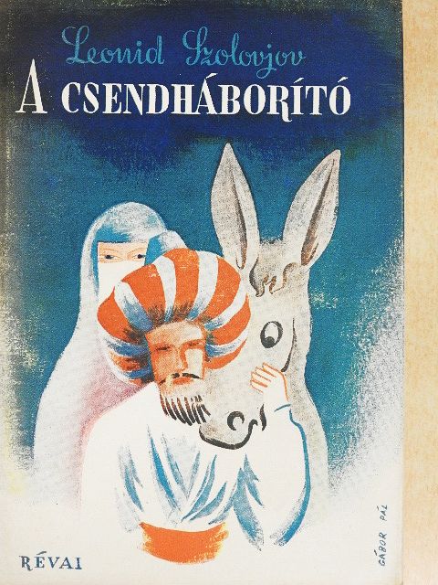 Leonid Szolovjov - A csendháborító [antikvár]
