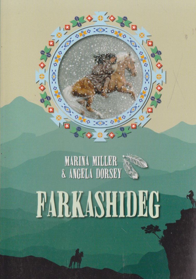 Miller, Marina, Angela Dorsey - Farkashideg [antikvár]