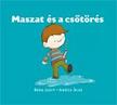 Berg Judit - Agócs Írisz - Maszat és a csőtörés