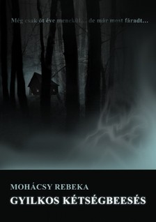 Rebeka Mohácsy - Gyilkos kétségbeesés [eKönyv: epub, mobi]