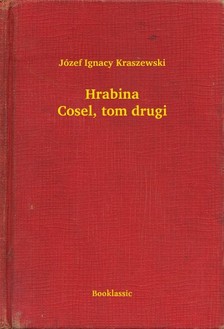 Kraszewski Józef Ignacy - Hrabina Cosel, tom drugi [eKönyv: epub, mobi]