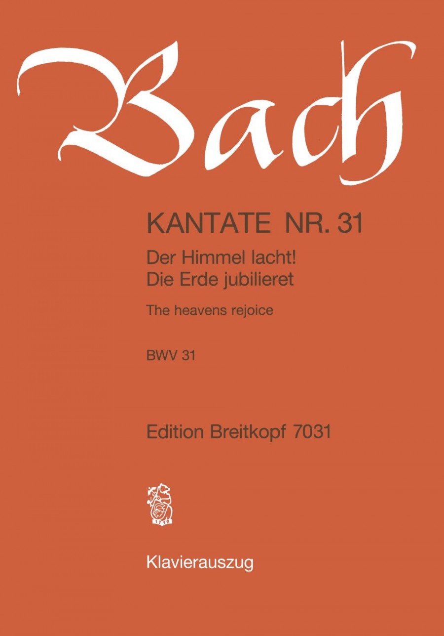 J. S. Bach - KANTATE NR.31 - DER HIMMEL LACHT! DIE ERDE JUBILIERET BWV 31. KLAVEIRAUSZUG