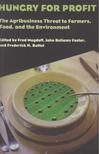 Fred Magdoff, John Bellamy Foster, Frederick H. Buttel - Hungry for Profit [antikvár]