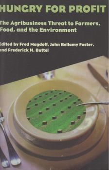 Fred Magdoff, John Bellamy Foster, Frederick H. Buttel - Hungry for Profit [antikvár]