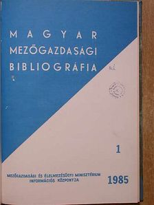 Magyar mezőgazdasági bibliográfia 1985/1-4. [antikvár]
