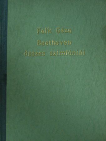 Falk Géza - Beethoven összes szimfóniái [antikvár]
