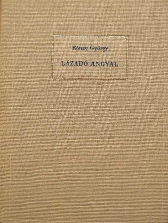 Rónay György - Lázadó angyal [antikvár]