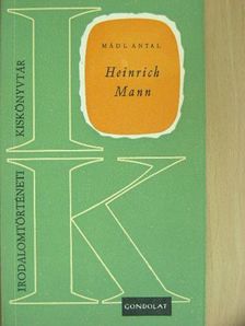 Mádl Antal - Heinrich Mann [antikvár]