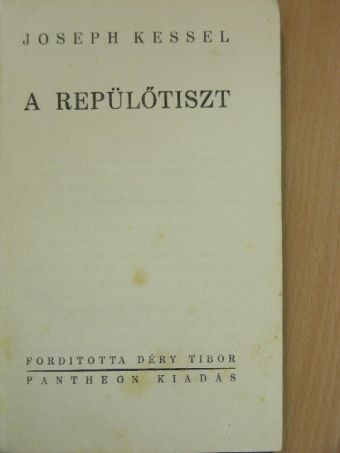 Joseph Kessel - A repülőtiszt [antikvár]