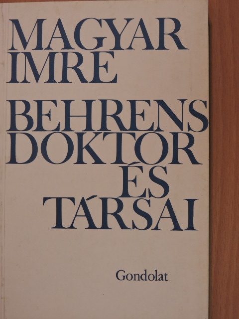 Magyar Imre - Behrens doktor és társai [antikvár]