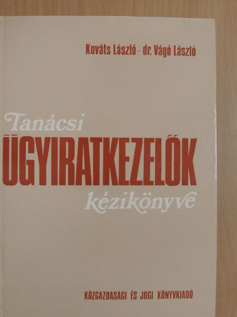 Dr. Vágó László - Tanácsi ügyiratkezelők kézikönyve [antikvár]