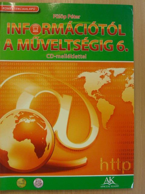 Fülöp Péter - Információtól a műveltségig 6. [antikvár]
