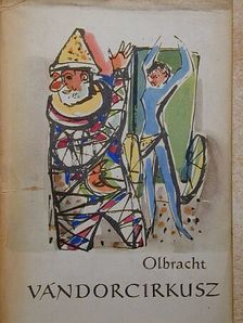 Ivan Olbracht - Vándorcirkusz [antikvár]
