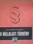Dr. Szabó András - A vállalati törvény [antikvár]