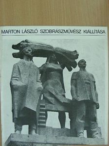 Marton László szobrászművész kiállítása [antikvár]