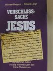 Michael Baigent - Verschlußsache Jesus [antikvár]