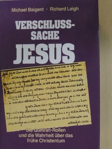 Michael Baigent - Verschlußsache Jesus [antikvár]