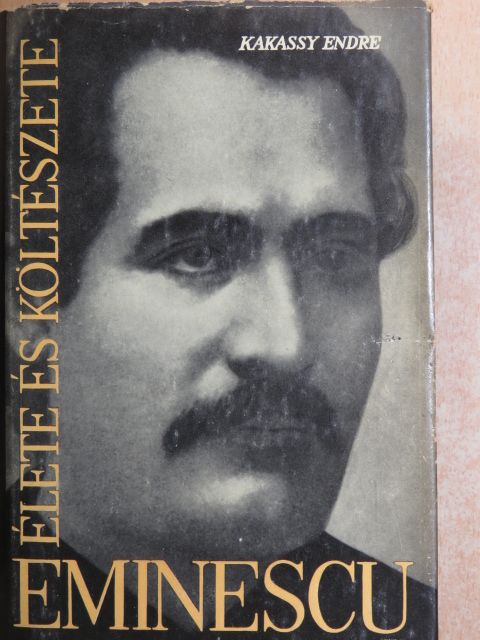 Kakassy Endre - Eminescu élete és költészete [antikvár]