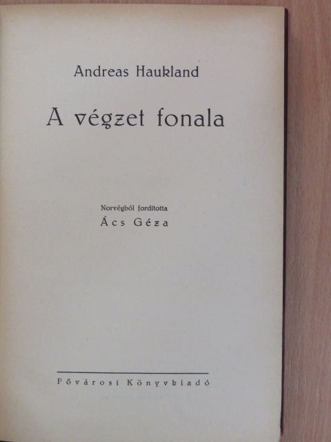 Andreas Haukland - A végzet fonala [antikvár]