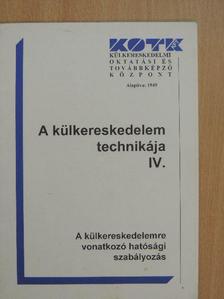 Dr. Füleki Géza - A külkereskedelem technikája IV. [antikvár]
