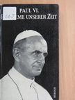 Paul VI. - Probleme unserer Zeit [antikvár]