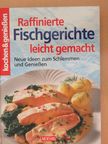 Rüter Irene - Raffinierte Fischgerichte leicht gemacht [antikvár]