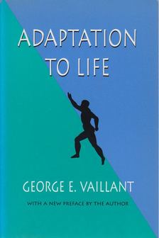George E. Vaillant - Adaptation to Life [antikvár]