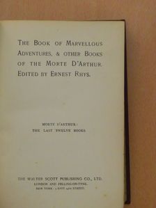 The Book of Marvellous Adventures, & other Books of the Morte D'Arthur [antikvár]