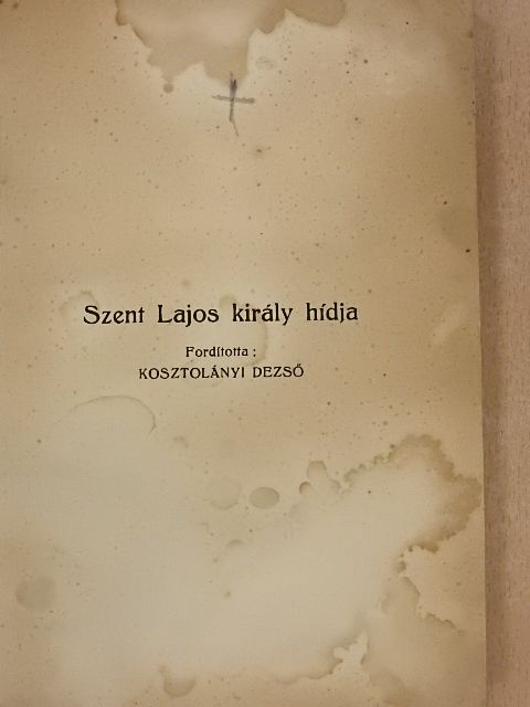 Thornton Wilder - Szent Lajos király hídja [antikvár]